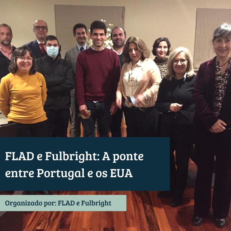 FLAD e Fulbright: A ponte entre Portugal e os EUA